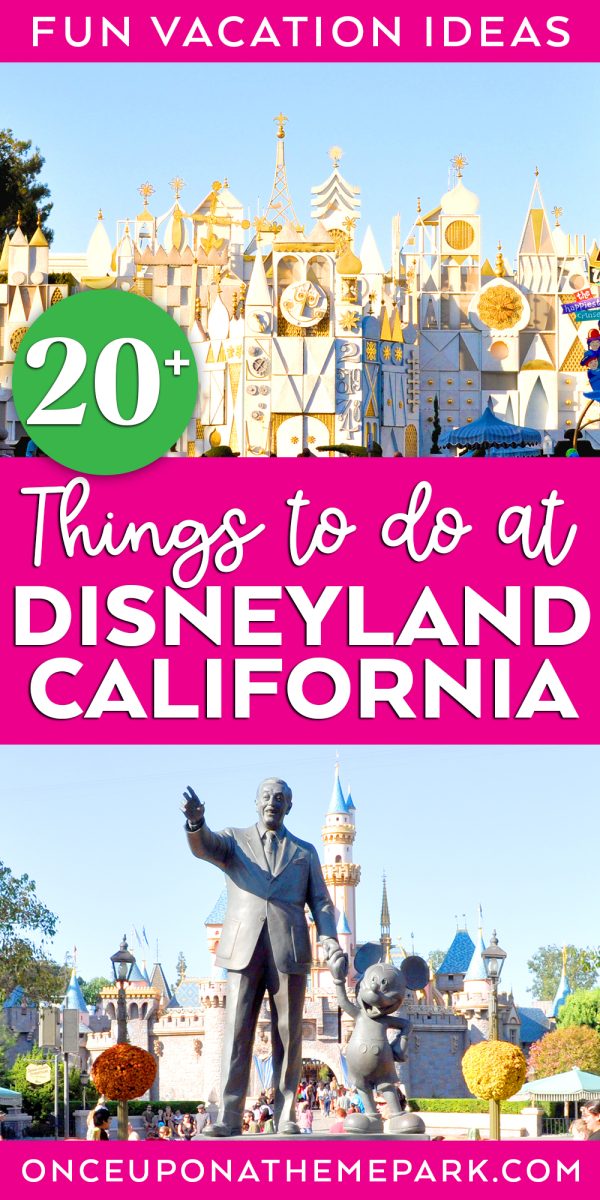 20+ Things to Do in Disneyland California – Once Upon a Theme Park